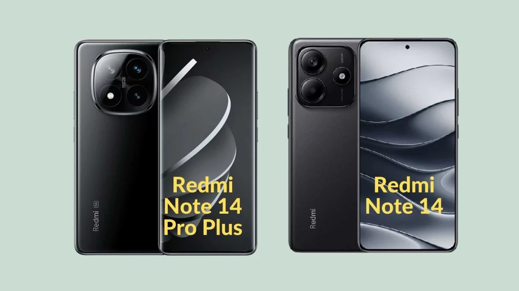 redmi note 14 & 14 pro plus